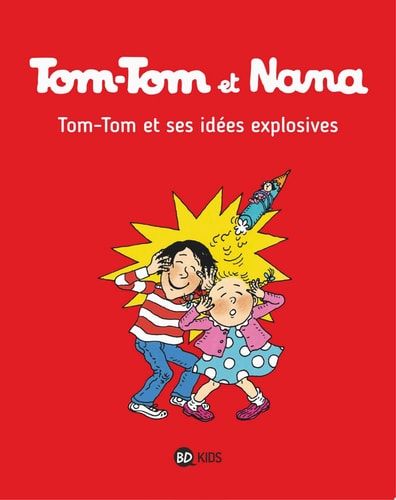 Tom-Tom et Nana, Tome 02 Tom-Tom et ses idées explosives