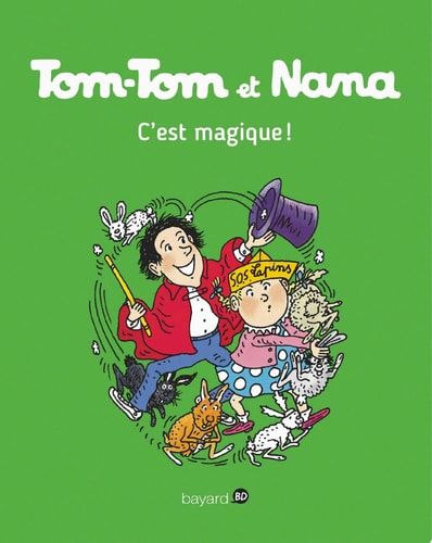 Tom-Tom et Nana, Tome 21 C'est magique !