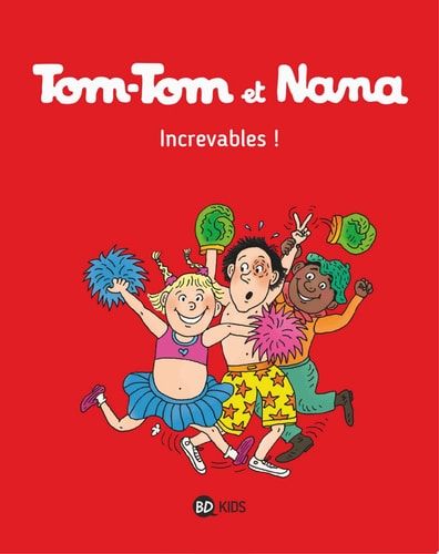Tom-Tom et Nana, Tome 34 Increvables !