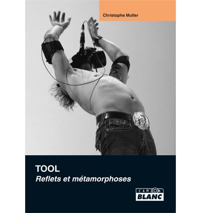 Tool : reflets et metamorphoses