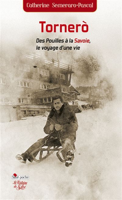 Tornerò Des Pouilles à la Savoie, le voyage d’une vie