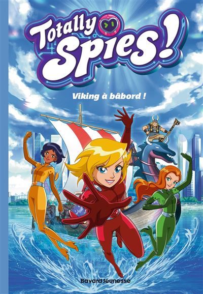 Totally Spies, Tome 05 Viking à bâbord !