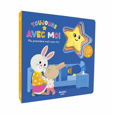 Toujours avec moi - ma première nuit sans toi Inclus 1 mini-peluche étoile - Thierry Manès