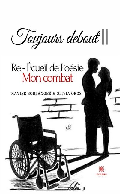 Toujours debout II Re - Écueil de Poésie Mon combat