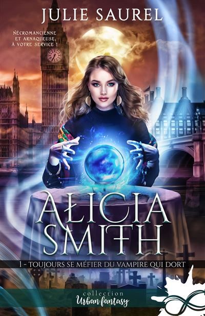 Toujours se méfier du vampire qui dort Alicia Smith, T1