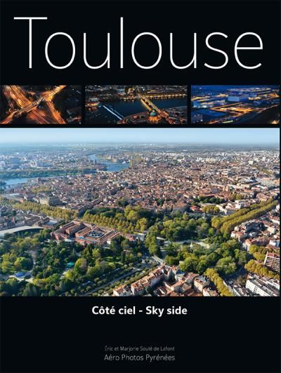 Toulouse cote ciel Edition bilingue français-anglais
