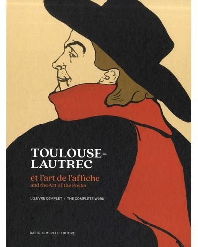 Toulouse-Lautrec et l'art de l'affiche Œuvre complète