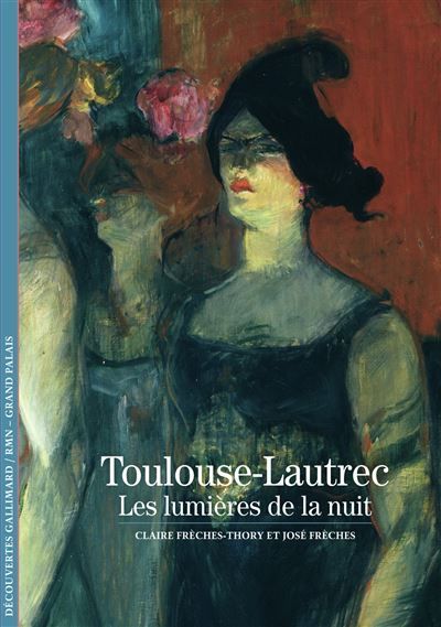 Toulouse-Lautrec Les lumières de la nuit