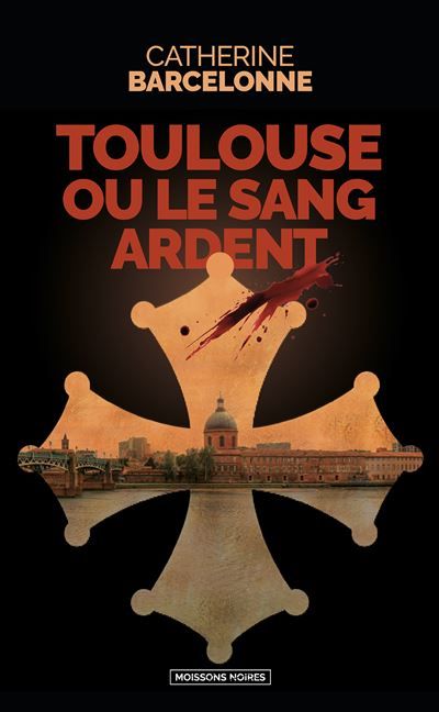 Toulouse ou le sang ardent