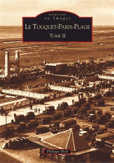 Touquet Paris-Plage (Le) - Tome II Tome 2