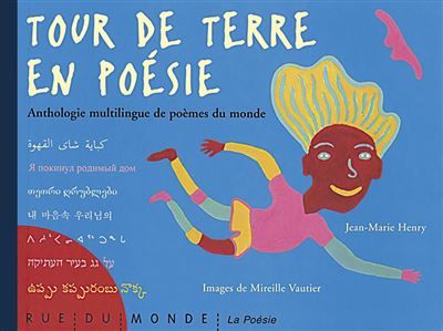Tour de terre en poesie - anthologie multilingue Anthologie multilingue de poèmes du monde