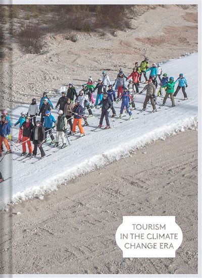 Tourism in the Climate Change Era Le tourisme à l'heure du changement climatique