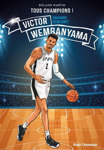 Tous champions ! Victor Wembanyama Toujours plus haut