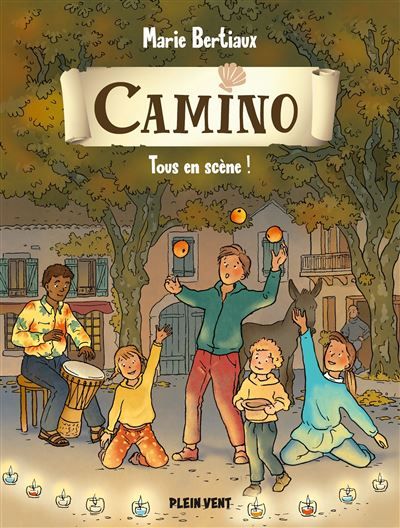 Tous en scène ! Camino volume 4 - Cécile Guinement