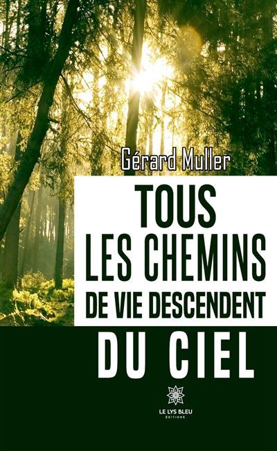 Tous les chemins de vie descendent du ciel