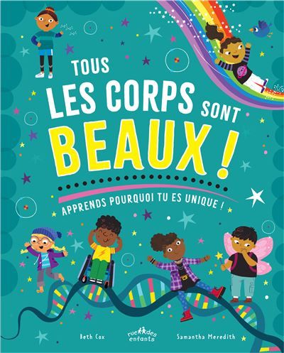 Tous les corps sont beaux ! Apprends pourquoi tu es unique !