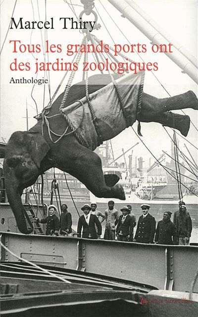 Tous les grands ports ont des jardins zoologiques Anthologie