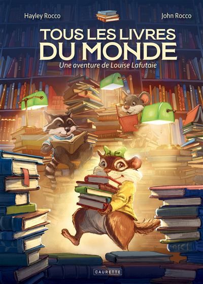 Tous les livres du monde Une aventure de Louise Lafutaie