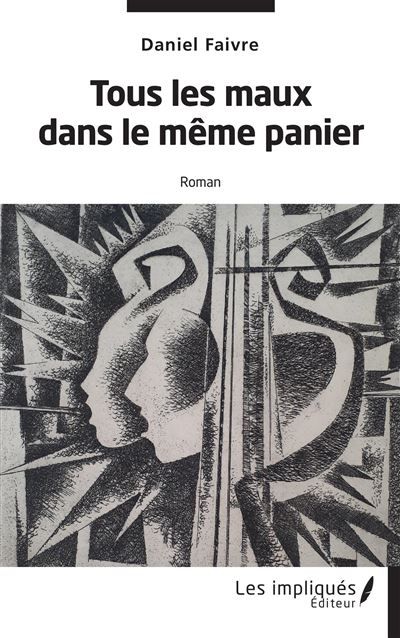 Tous les maux dans le même panier Roman