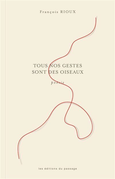 Tous nos gestes sont des oiseaux