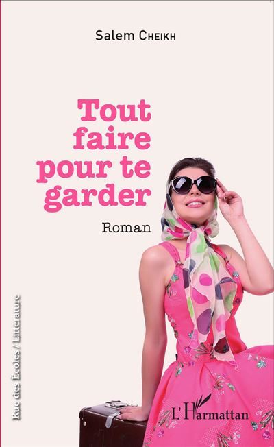 Tout faire pour te garder Roman