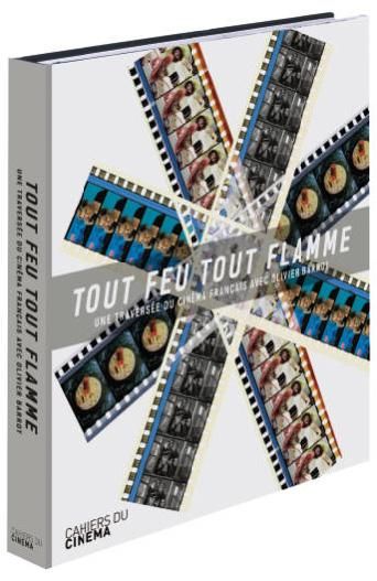 Tout Feu Tout Flamme Une Traversee du Cinéma Français Avec...