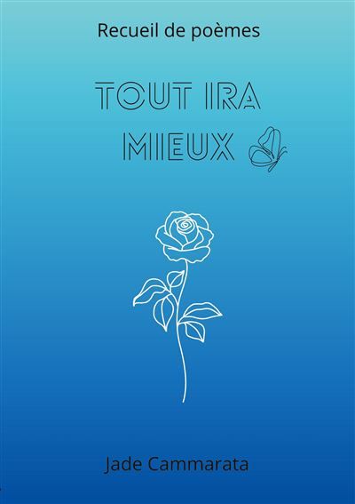 Tout ira mieux - Jade Cammarata - Books On Demand