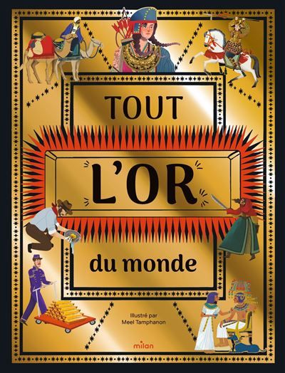 Tout l'or du monde De la pépite au télescope - Laurence Assuid