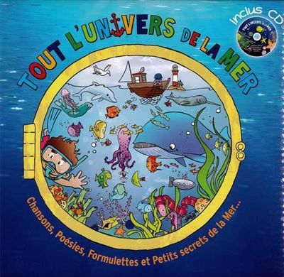 Tout l'univers de la mer - Livre + CD Livre avec un CD audio