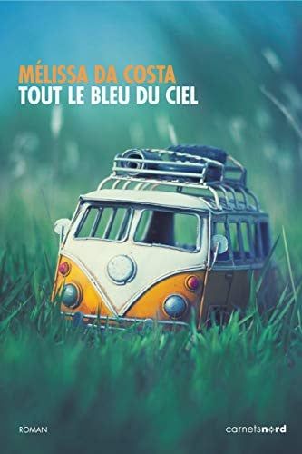 Couverture de Tout le bleu du ciel par Mélissa Da Costa