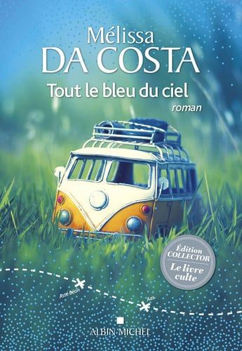 Couverture de Tout le bleu du ciel par Mélissa Da Costa