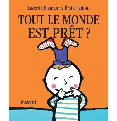Tout le monde est pret - Emile Jadoul