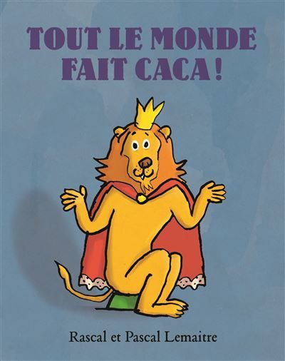 Tout le monde fait caca - Pascal Lemaître