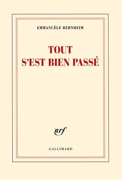 Tout s'est bien passé Grand Prix des Lectrices Elle Essai 2014