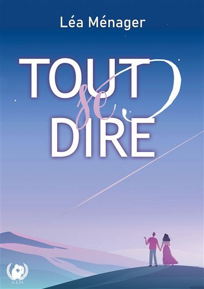Tout se dire