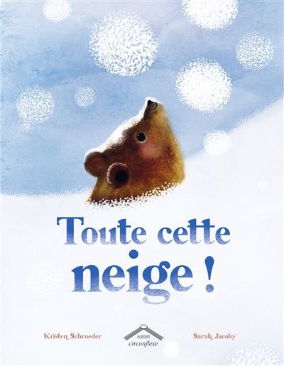 Toute cette neige ! - Sarah Jacoby