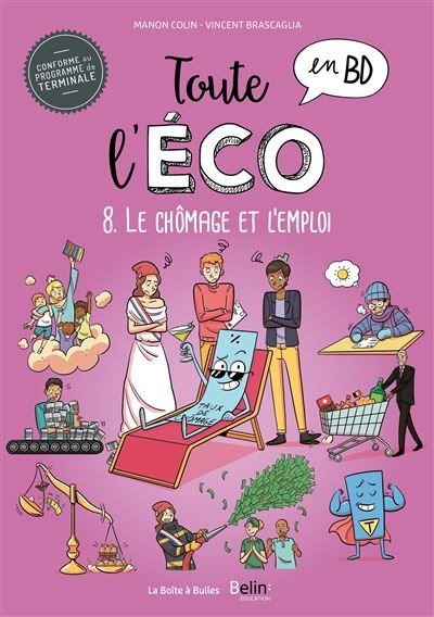 Toute l'éco en BD T8 : Le chômage et l'emploi - Vincent Brascaglia
