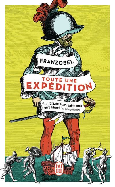 Toute une expédition La vie héroïque du conquistador qui rêvait de gloire et de Californie
