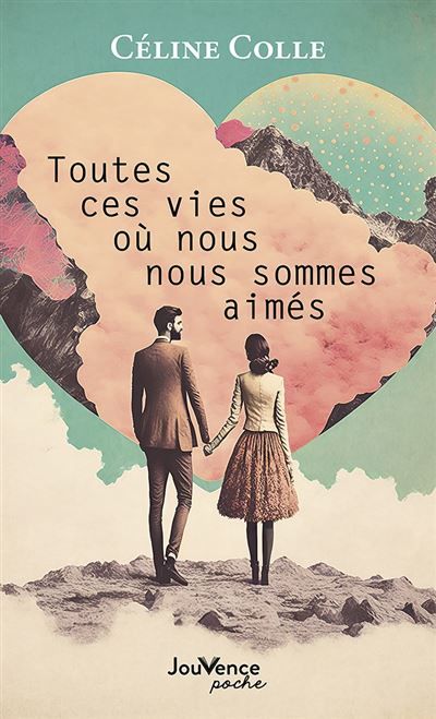 Toutes ces vies où nous nous sommes aimés