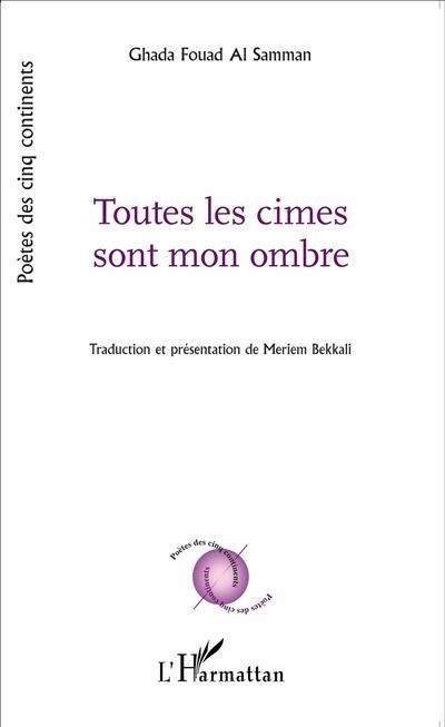 Toutes les cimes sont mon ombre Traduction et présentation de Meriem Bekkali