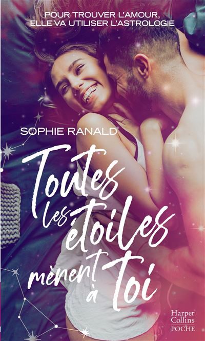 Toutes les étoiles mènent à toi La nouvelle romance addictive qui mêle amour et astrologie !