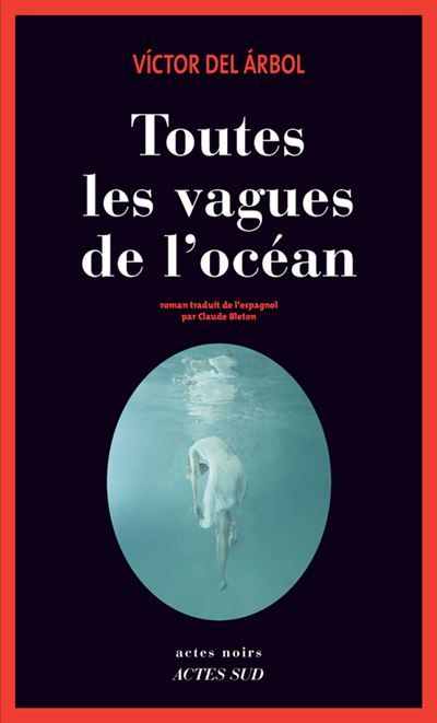Toutes les vagues de l'océan Grand Prix de Littérature Policière étrangère 2015