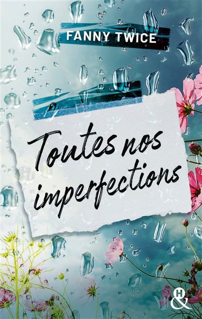 Toutes nos imperfections La nouvelle romance poignante de Fanny Twice