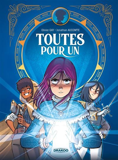 Toutes pour un - histoire complète - Jonathan Aucomte