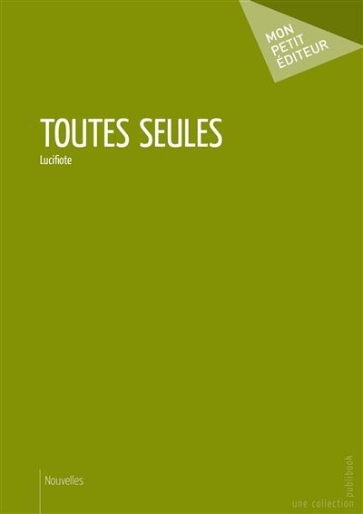 Couverture de Toutes seules par Lucifiote Lucifiote