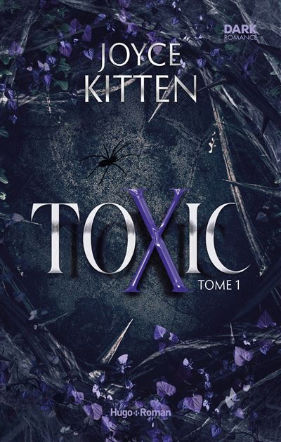 Toxic - Tome 01 La dark romance événement