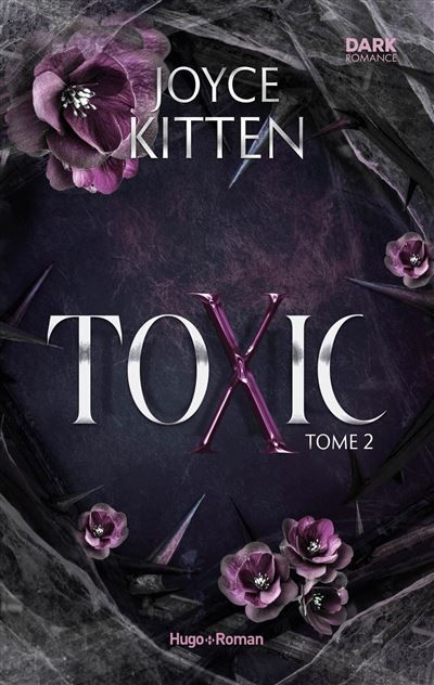 Toxic - Tome 02 La dark romance événément