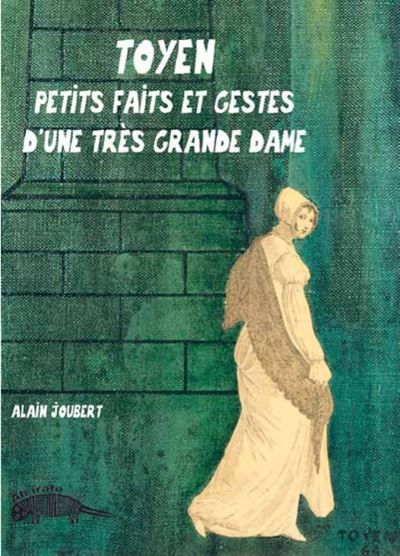 Toyen, petits faits et gestes d’une très grande dame Petits faits et gestes d’une très grande dame