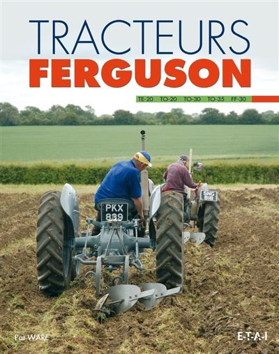 Tracteurs Ferguson - TE-20, TO-20, TO-30, TO-35, FF-30