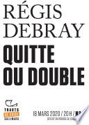 Tracts de Crise (N°01) - Quitte ou double